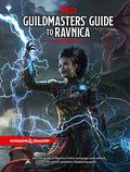 Guildmasters' Guide to Ravnica by James Wyatt, Jeremy Crawford