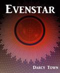 Evenstar (Morningstar #2) by Darcy Town