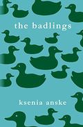 The Badlings by Ksenia Anske
