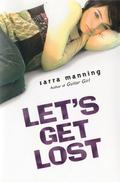 Let's Get Lost by Sarra Manning
