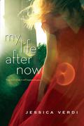 My Life After Now by Jessica Verdi