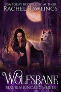 Wolfsbane (Maurin Kincaide #3) by Rachel Rawlings