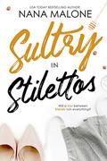 Sultry in Stilettos by Nana Malone
