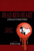 Dead Red Heart by Damon Cavalchini