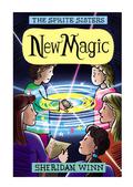 New Magic (The Sprite Sisters #5) by Sheridan Winn
