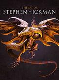 The Art of Stephen Hickman: Empyrean by Stephen F. Hickman