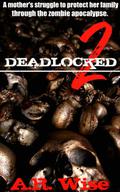 Deadlocked by A.R. Wise