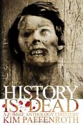 History is Dead by Rick Moore