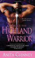 Embrace the Highland Warrior by Anita Clenney
