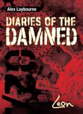 Diaries of the Damned: Leon by Alex Laybourne