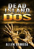 Dead Island : Dos  (Operation zulu Book 2) by Allen Gamboa