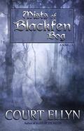Mists of Blackfen Bog by Court Ellyn