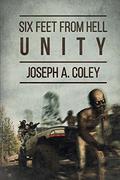 Six Feet from Hell: Unity (Six Feet From Hell #5) by Joseph Coley
