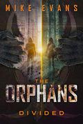 Divided (The Orphans #6) by Mike Evans