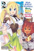 High School Prodigies Have It Easy Even in Another World! Manga, Vol. 2 (漫画 超人高校生たちは異世界でも餘裕で生き抜くようです！ / High School Prodigies Have It Easy Even in Another World! Manga #2) by Kōtarō Yamada