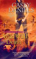 Wild Wild Death (Pepper Martin #8) by Casey Daniels