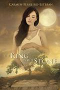 The King in the Stone (Two Moon Princess #2) by Carmen Ferreiro-Esteban