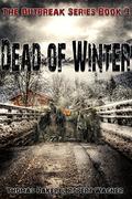 Dead of Winter (The Outbreak #3) by Thomas Baker