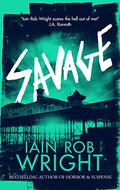 Savage   (Ravaged World Trilogy, #3) by Iain Rob Wright