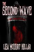 The Second Wave: A Post Apocalyptic Tale by Stacey Turner