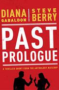 Past Prologue by Diana Gabaldon, Steve Berry