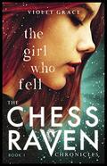The Girl Who Fell (The Chess Raven Chronicles #1) by Billie Fulford-Brown