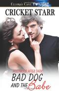 Bad Dog and the Babe (Hollywood After Dark #6) by Cricket Starr
