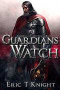 Guardians Watch by Eric T. Knight