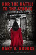 Nor The Battle To The Strong (Intertwined Souls #6) by Mary D. Brooks