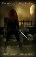 There'll be Hell to Pay by Sharon Hannaford
