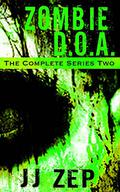 Zombie D.O.A. Series Two (Zombie D.O.A. #5-8) by J.J. Zep
