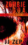 Zombie D.O.A. Series Three (Zombie D.O.A. #9-12) by J.J. Zep