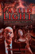 Pallid Light: The Waking Dead by William Jones