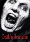 Death by Revelation: Book II of the Sustainable Earth Series (Sustainable Earth #2) by Jack J. Lee