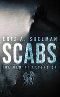 Scabs: The Gemini Exception by Eric A. Shelman