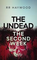 The Undead The Second Week (The Undead #8-14) by R.R. Haywood