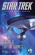 Star Trek: The Original Series: Seasons of Light and Darkness by Michael A. Martin