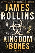 Kingdom of Bones (Sigma Force #16) by James Rollins
