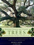 America's Famous and Historic Trees: From George Washington's Tulip Poplar to Elvis Presley's Pin Oak by Sharon Linnéa