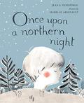 Once Upon a Northern Night by Jean E. Pendziwol