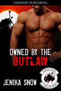 Owned by the Outlaw by Jenika Snow