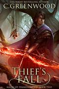 Thief's Fall  (Magic of Dimmingwood Book 2) by C. Greenwood