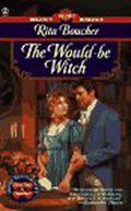 The Would-be Witch (Enchanted Heiresses #1) by Rita Boucher