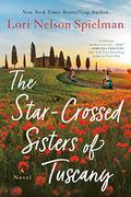 The Star-Crossed Sisters of Tuscany by Carlotta Brentan