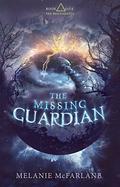 The Missing Guardian (The Descendants #1) by Melanie McFarlane
