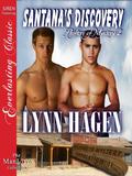 Santana's Discovery by Lynn Hagen