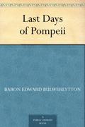 The Last Days of Pompeii by Edward Bulwer-Lytton