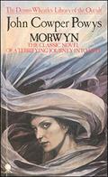 Morwyn  (The Dennis Wheatley Library Of The Occult, #45) by John Cowper Powys