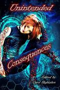Unintended Consequences by Carol Hightshoe