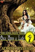 Once Upon A Lady (Soul Mate Tree #8) by Addie Jo Ryleigh